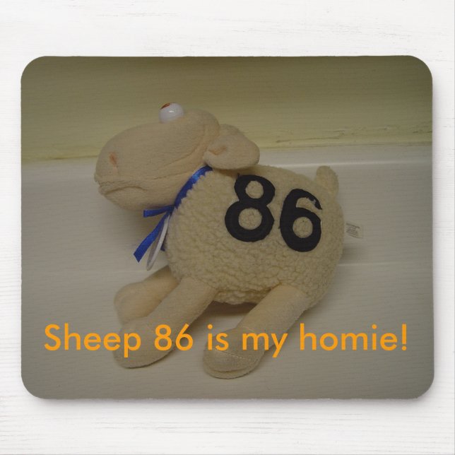 Sheep 86 is my homie! mouse pad (Front)