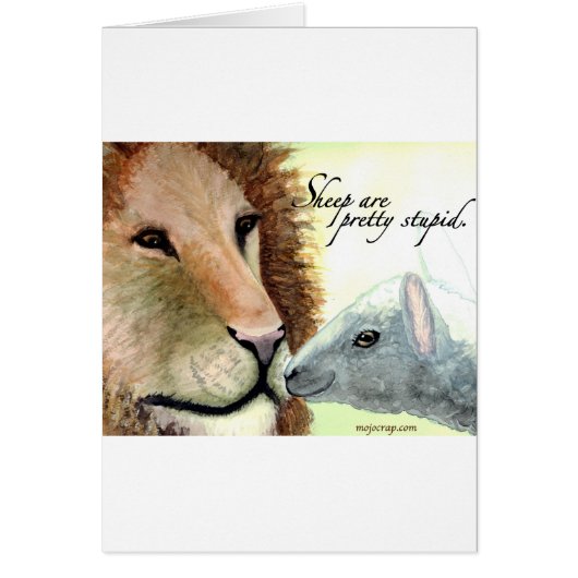 Sheep Are Pretty Stupid. (Front)