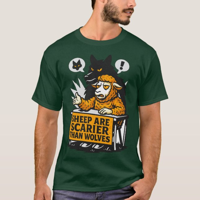 Sheep Are Scarier Than Wolves T-Shirt (Front)