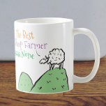 Sheep Design for a Sheep Farmer Coffee Mug<br><div class="desc">Mug with trade or profession. Funny cartoon of a sheep on the top of a hill. The sheep says "Best Baaa None". Design repeats on both sides</div>