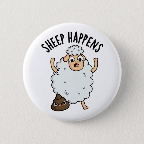Sheep Happens Funny Poop Puns  Button
