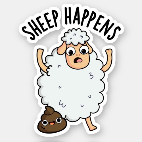 Sheep Happens Funny Poop Puns  Sticker