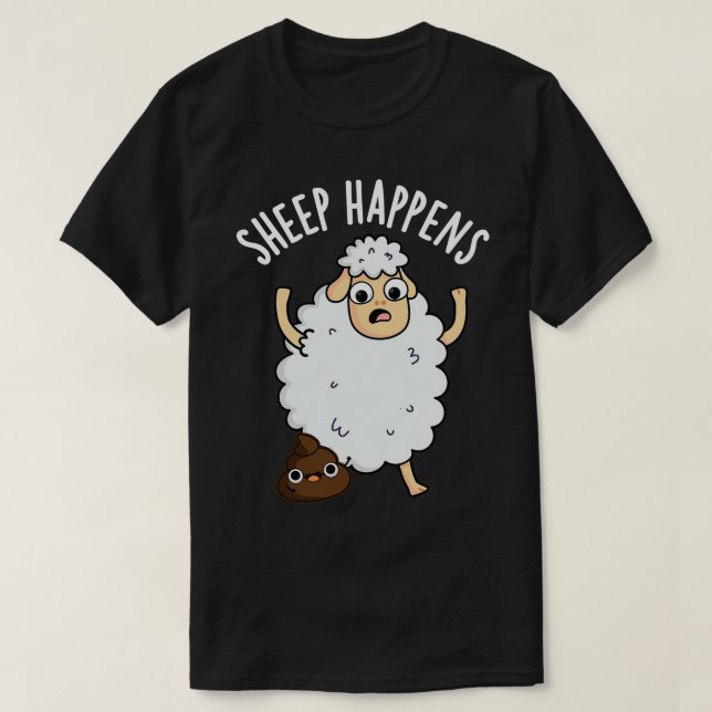 Sheep Happens Funny Poop Puns T-Shirt (Design Front)
