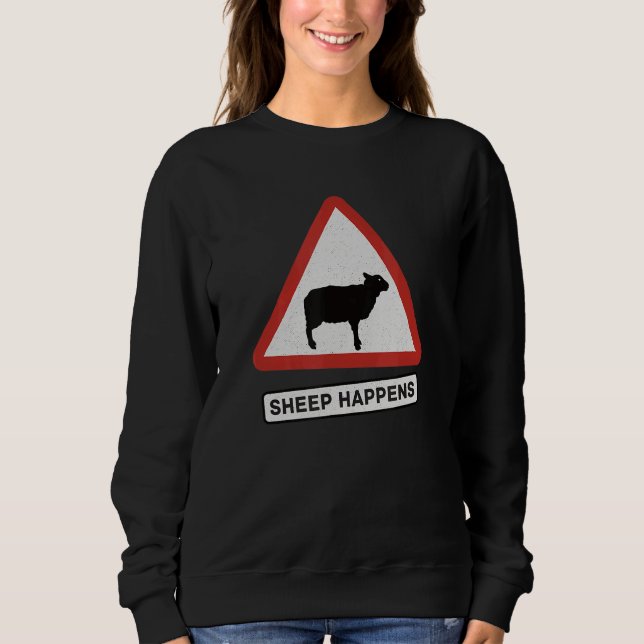 Sheep Happens Sheepherders Farmer Wool Sweatshirt (Front)