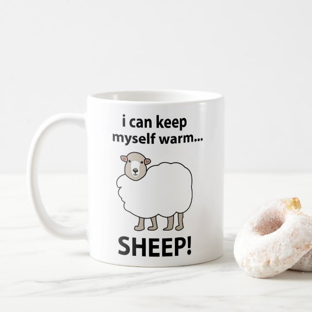 Sheep I Can Keep Myself Warm Sheep Coffee Mug (With Donut)