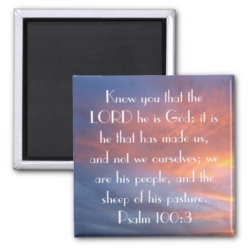 sheep of his pasture bible verse Psalm 1003 Magnet