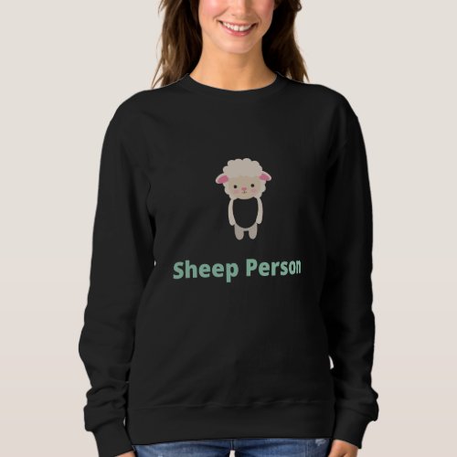 Sheep Person _ Sheep Sweatshirt