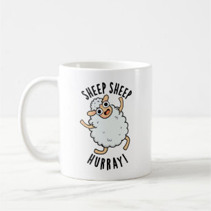 Sheep Sheep Hurray Funny Animal Pun Coffee Mug