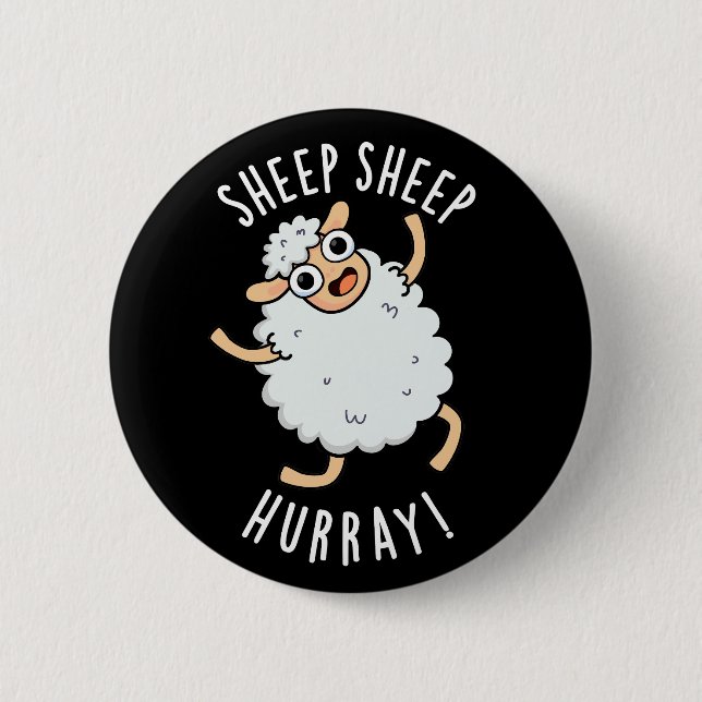 Sheep Sheep Hurray Funny Animal Pun Dark BG Button (Front)