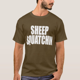 SHEEP SQUATCHIN Monsters & Mysteries SHEEPSQUATCH T-Shirt