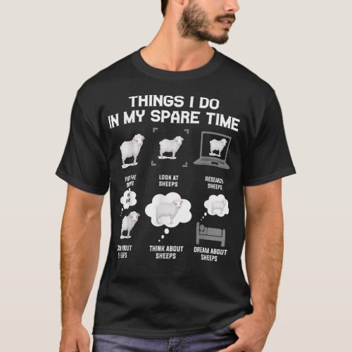 Sheep Things I Do In My Spare Time Farmer Sheeps L T_Shirt