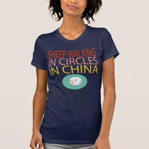 SHEEP WALKING IN CIRCLES IN CHINA T_Shirt