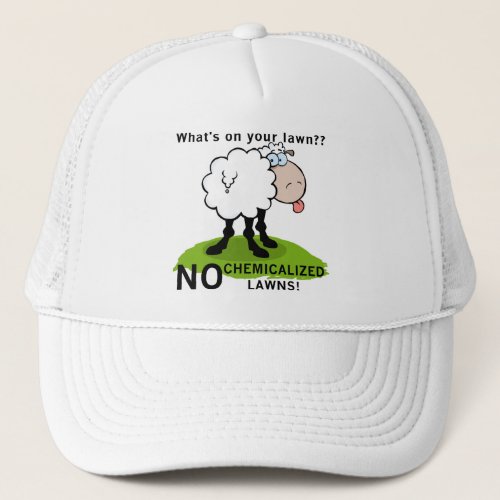 Sheep Whats On Your Lawn T_shirts and Gifts Trucker Hat