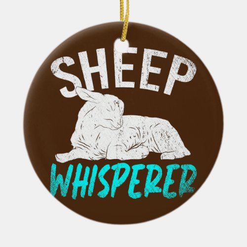 Sheep Whisperer Farming Farm Animal Farmer Funny Ceramic Ornament
