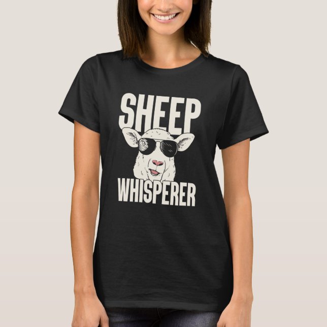 Sheep Whisperer Sheep Farmer Rancher Sheep  2 T-Shirt (Front)