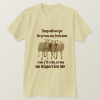 sheep will vote for... T-Shirt