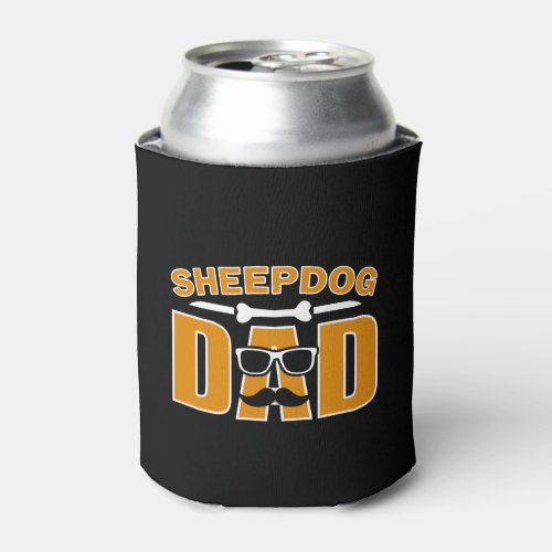 sheepdog dad with glasses and mustache for dad dog can cooler