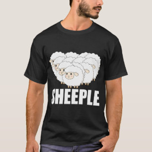 Sheeple Question Nothing Remain Terrified - Sheep T-Shirt
