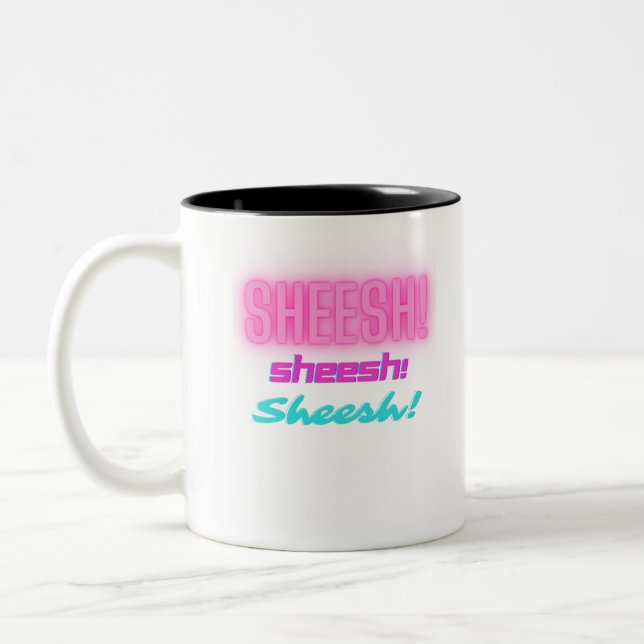 Sheesh - Funny way to express disbelief Two-Tone Coffee Mug (Left)