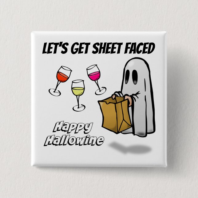 Sheet Faced Ghost Happy Hallowine Button (Front)