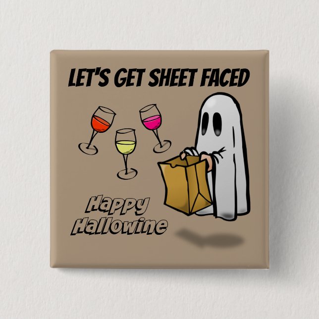 Sheet Faced Ghost Happy Hallowine Button (Front)