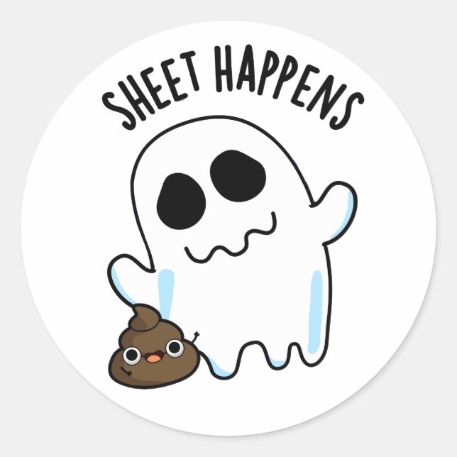 Sheet Happens Funny Ghost Pun  Classic Round Sticker (Front)