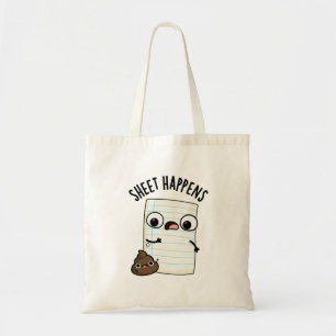 Sheet Happens Funny Paper Pun  Tote Bag