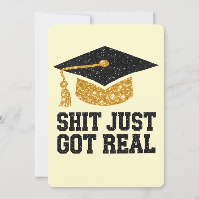 Sheet Just Got Real Funny Graduation Graduate Invitation (Front)