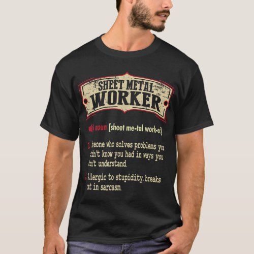 Sheet Metal Worker Dictionary Term Sarcastic T_Shirt