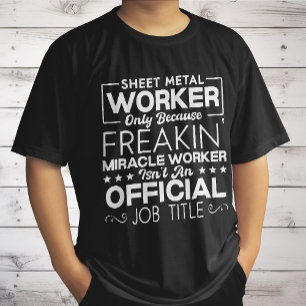 Sheet Metal Worker Handyman Funny Humor Quote  T-Shirt