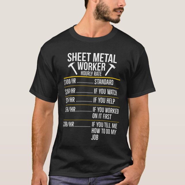 Sheet Metal Worker Hourly Rate Funny Gift T-Shirt (Front)