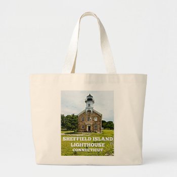 Sheffield Island Lighthouse  Connecticut Large Tote Bag by LighthouseGuy at Zazzle