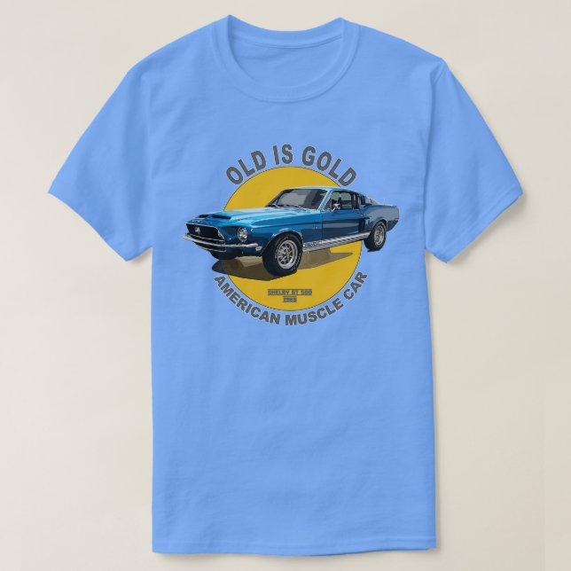 Shelby 500 American Muscle  60s 70s Old is Gold T-Shirt (Design Front)