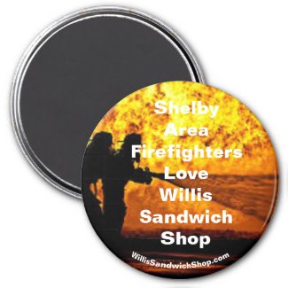 Shelby Area Firefighters Love Willis Sandwich Shop Magnet