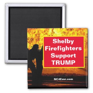 Shelby Firefighters Support TRUMP Magnet