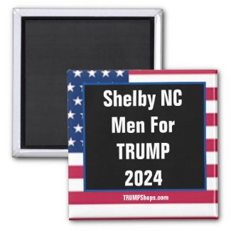 Shelby NC Men For TRUMP 2024 magnet