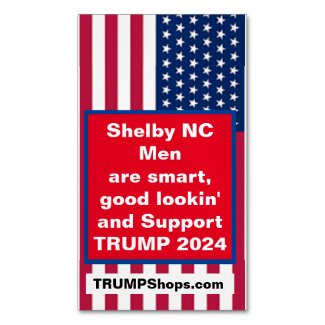 Shelby NC Men Support TRUMP 2024 Fridge Business Card Magnet