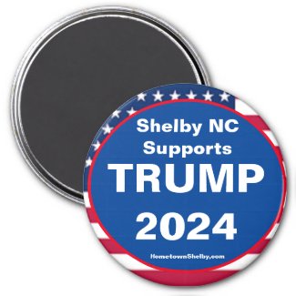 Shelby NC Supports TRUMP 2024 Patriotic magnet