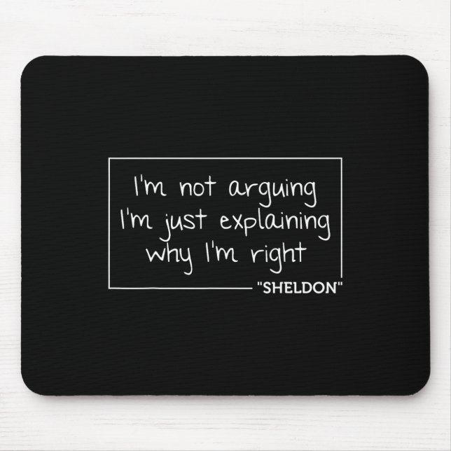 Sheldon Quote Fun Birthday Personalized Name Gift  Mouse Pad (Front)