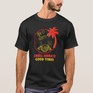 Shell-abrate Good Times  T-Shirt