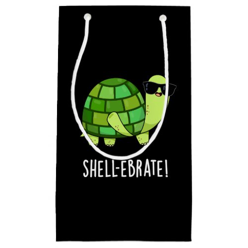 Shell_ebrate Funny Tortoise Animal Pun Dark BG Small Gift Bag