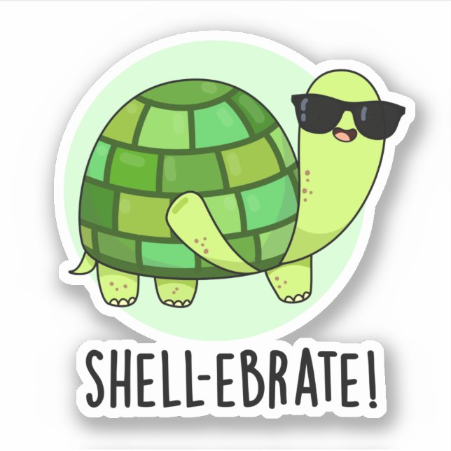 Shell-ebrate Funny Tortoise Animal Pun  Sticker (Front)