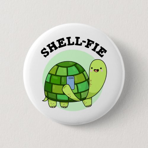 Shell_fie Funny Tortoise Selfie Pun  Button