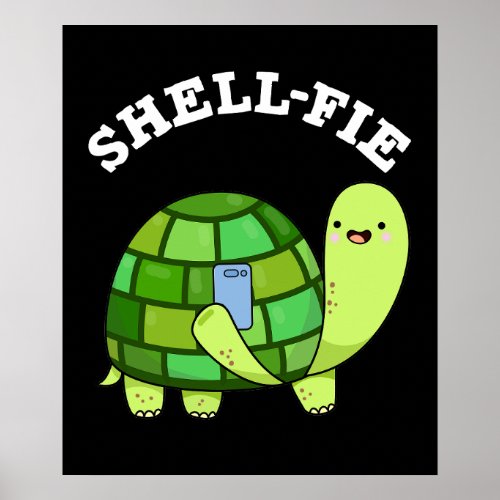 Shell_fie Funny Tortoise Selfie Pun Dark BG Poster