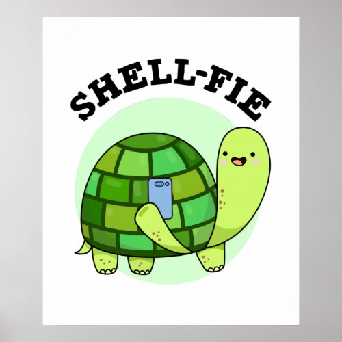 Shell_fie Funny Tortoise Selfie Pun  Poster