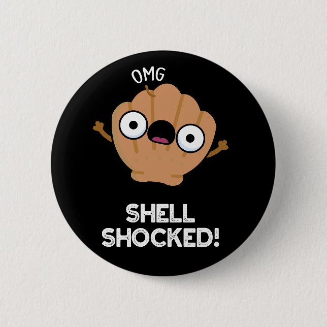 Shell Shocked Funny Seashell Pun Dark BG Button (Front)