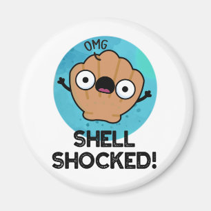 Shell Shocked Funny Seashell Pun  Magnet