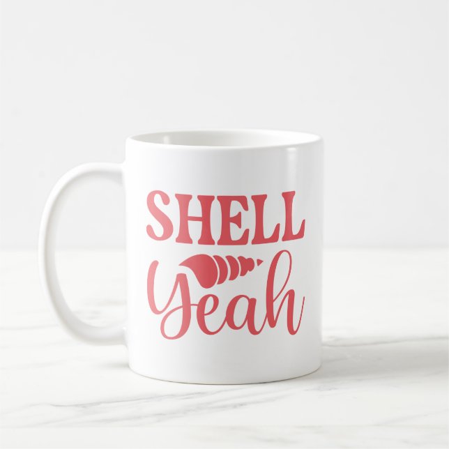 Shell Yeah Coffee Mug (Left)