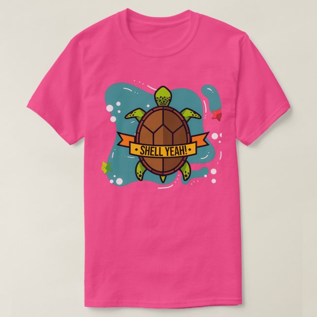 Shell Yeah Cute Turtle Lover Funny Turtle Gifts T-Shirt (Design Front)