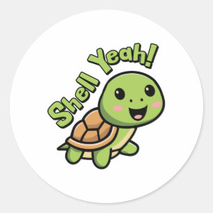 Shell Yeah! Cute Turtle Pun Cartoon Is Perfect Classic Round Sticker